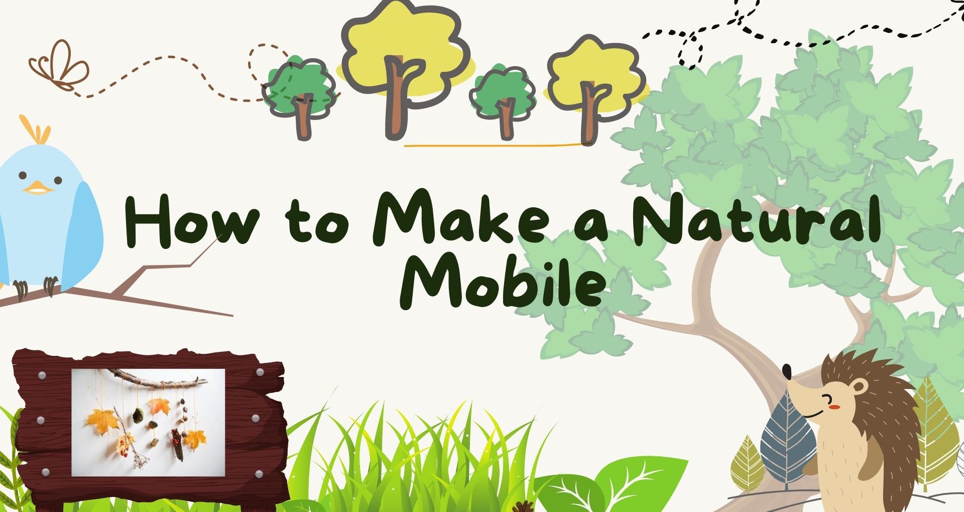 How to Make a Natural Mobile: Free Download
