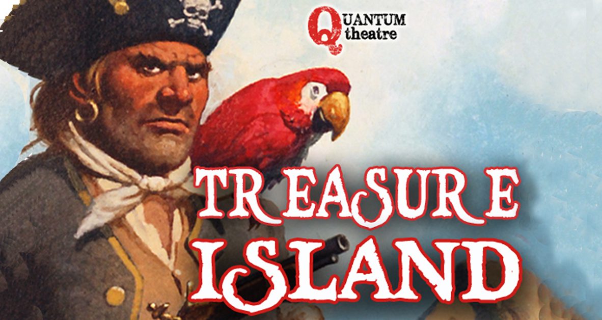 Quantum Theatre Presents: Treasure Island