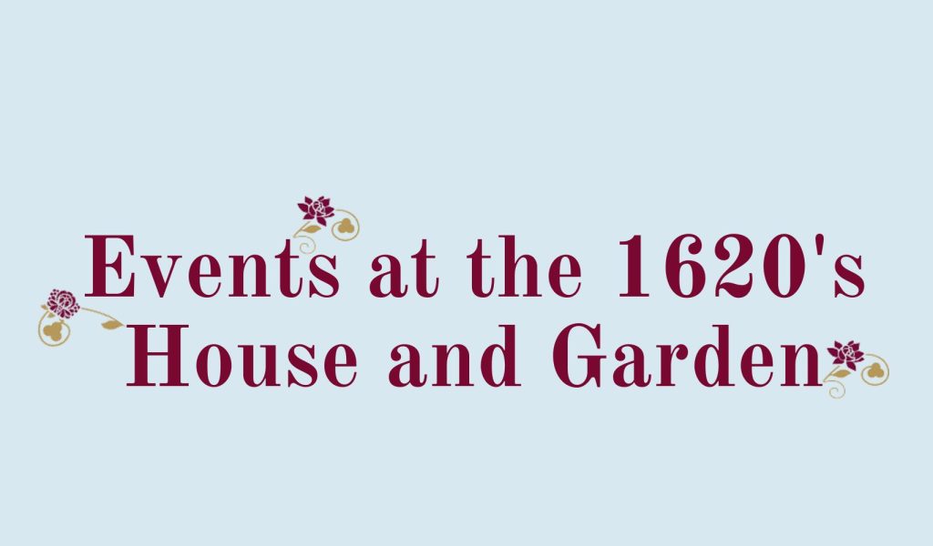 Events At The 1620s House And Garden 4 Aspect Ratio 1024 600