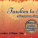 Fawkes to Forks Afternoon Supper