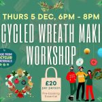 Upcycled Wreath Making Workshop